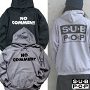 SUB POP「NO COMMENT」レーベルロゴ パーカー フーディー バンドTシャツ サブポップ USA企画