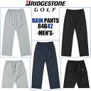 [ブリヂストンゴルフ] MEN'S Rain Pants 84G42 メンズ レインパンツ 3色：4サイズ(M、L、LL、3L) 耐水圧：初期11,000mm 透湿度：11,000g/m2/24h レインウェア ゴルフウェア 雨具 梅雨対策 [BRIDGESTONE GOLF] [日本正規品] [2024年モデル]