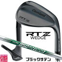クリーブランド RTZ ブラックサテン ウェッジ N.S.PRO 950GH neo スチールシャフト 右用 メンズ ゴルフ 2025年モデル 日本正規品 Cl...