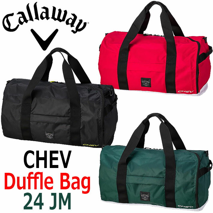 キャロウェイ Callaway Chev Duffle Bag 24 JM キャロウェイ シェブ ダッフルバッグ 24JM メンズ ゴルフバッグ 3色 約W530×H320×D320(mm) [日本正規品]