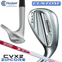 【メーカーカスタム】クリーブランド CVX 2 ZIPCORE 右用 ウェッジ N.S.PRO MODUS3 SYSTEM3 TOUR 125 スチールシャフト...