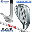 【メーカーカスタム】クリーブランド CVX 2 ZIPCORE 右用 ウェッジ KBS TOUR LITE スチールシャフト 日本正規品 Cleveland G...