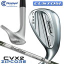 【メーカーカスタム】クリーブランド CVX 2 ZIPCORE 右用 ウェッジ スチールファイバー i シャフト 日本正規品 Cleveland Golf 20...