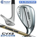 【メーカーカスタム】クリーブランド CVX 2 ZIPCORE 右用 ウェッジ Dynamic Gold EX TOUR ISSUE スチールシャフト 日本正規...