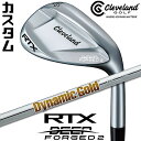 【メーカーカスタム】クリーブランド RTX DEEP FORGED 2 右用 ウェッジ Dynamic Gold 115 スチールシャフト 日本正規品 Clev...