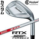 【メーカーカスタム】クリーブランド RTX DEEP FORGED 2 右用 ウェッジ N.S.PRO MODUS3 TOUR 110 スチールシャフト 日本正...