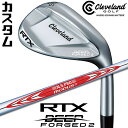 【メーカーカスタム】クリーブランド RTX DEEP FORGED 2 右用 ウェッジ N.S.PRO MODUS3 TOUR 120 スチールシャフト 日本正...