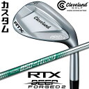 【メーカーカスタム】クリーブランド RTX DEEP FORGED 2 右用 ウェッジ N.S.PRO 850GH neo スチールシャフト 日本正規品 Cle...