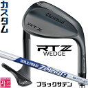 メーカーカスタムクラブ クリーブランド RTZ ブラックサテン 右用 ウェッジ N.S.PRO ZELOS 8 スチールシャフト 日本正規品 Cleveland...
