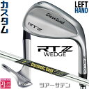レフティ/左用 メーカーカスタムクラブ クリーブランド RTZ ツアーサテン ウェッジ Dynamic Gold MID TOUR ISSUE スチールシャフト...