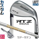レフティ/左用 メーカーカスタムクラブ クリーブランド RTZ ツアーサテン ウェッジ Dynamic Gold 85 スチールシャフト 日本正規品 Cleve...