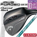 【メーカーカスタム】Callaway JAWS FORGED 2023 ウェッジ チャコールブラック 右用 N.S.PRO 850GH neo スチールシャフト...