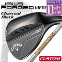 【メーカーカスタム】Callaway JAWS FORGED 2023 ウェッジ チャコールブラック 右用 Dynamic Gold 95 スチールシャフト [...