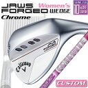 【メーカーカスタム】Callaway(キャロウェイ) JAWS FORGED 2023 ウェッジ 右用 クロム レディース スペック TourAD AD-50 カーボンシャフト 日本正規品 ジョーズ フォージド