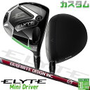 メーカーカスタムクラブ キャロウェイ ELYTE ミニ ドライバー 右用 G aG33 カーボンシャフト 日本正規品 エリート MINI DRIVER 2025