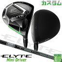 メーカーカスタムクラブ キャロウェイ ELYTE ミニ ドライバー 右用 TENSEI PRO WHITE 1K カーボンシャフト 日本正規品 エリート MIN...