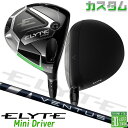 メーカーカスタムクラブ キャロウェイ ELYTE ミニ ドライバー 右用 VENTUS BLUE カーボンシャフト 日本正規品 エリート MINI DRIVER...