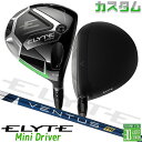 メーカーカスタムクラブ キャロウェイ ELYTE ミニ ドライバー 右用 VENTUS TR BLUE カーボンシャフト 日本正規品 エリート MINI DRIVER 2025