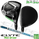 メーカーカスタムクラブ キャロウェイ ELYTE ミニ ドライバー 右用 TOUR AD HD カーボンシャフト 日本正規品 エリート MINI DRIVER ...