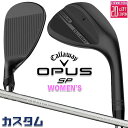 メーカーカスタムクラブ キャロウェイ OPUS SP レディース ウェッジ ブラック 右用 ELDIO 40 for Callaway カーボンシャフト 日本正規品 オーパス 2025 Callaway