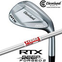 Cleveland Golf RTX DEEP FORGED 2 WEDGE クリーブランドゴルフ RTX ディープ フォージド ウエッジ 2 KBS TOUR...