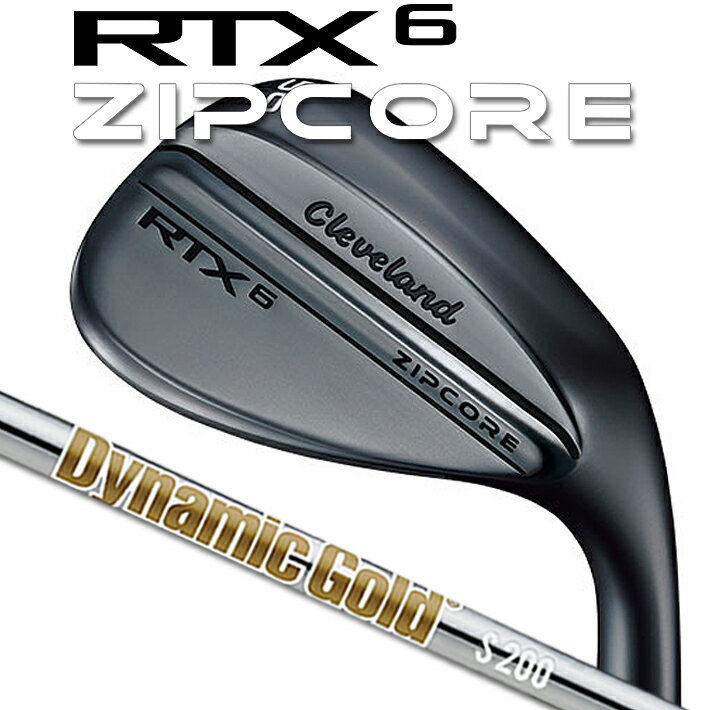 【一部特注生産品】 Cleveland Golf RTX 6 ZIPCORE BLACK SATIN WEDGE クリーブランドゴルフ RTX 6 ジップコア ブラックサテン ウエッジ ダイナミックゴールドシャフト DUNLOP GOLF/ダンロップゴルフ 日本正規品 送料無料【2023年モデル】