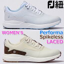 yfB[X/] tbgWC EBY FJ ptH[} XpCNX StV[Y FOOTJOY WOMEN'S FJ PERFORMA SPIKELESS GOLF SHOES zCg/Cgu[ N[/o[KfB 6TCY/WF3E [{Ki] [] [2023Nf]