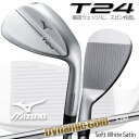 ミズノ ゴルフ T24 ウェッジ ゴルフクラブ ソフトホワイトサテン仕上げ 5KJSB22790 ダイナミックゴールド HT スチールシャフト Dynamic ...