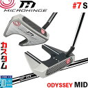 メーカーカスタムクラブ オデッセイ マイクロヒンジ パター 右用 MICROHINGEオリジナル スチールシャフト #7 S 日本正規品 [Odyssey MI...