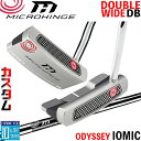 メーカーカスタムクラブ オデッセイ マイクロヒンジ パター 右用 MICROHINGEオリジナル スチールシャフト DOUBLE WIDE DB 日本正規品 [...