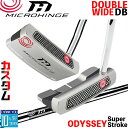 メーカーカスタムクラブ オデッセイ マイクロヒンジ パター 右用 MICROHINGEオリジナル スチールシャフト DOUBLE WIDE DB 日本正規品 [...