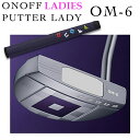 【レディース/女性用】 ONOFF PUTTER LADY OM-6 32inch オノフ パター レディ OM-6 グリップ：オーバーサイズll 59g/60口径 ダブルベントスチールシャフト グローブライド GLOBERIDE 【送料無料】【2023年モデル】 その1