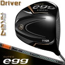 【メーカーカスタム】PRGR SUPER egg DRIVER 10.5° プロギア スーパー エッグ ドライバー TENSEI PRO ORANGE 1K カ...