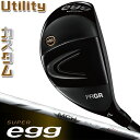  PRGR SUPER egg UTILITY 4UT/5UT プロギア スーパー エッグ ユーティリティ MCH カーボンシャフト SLEルール適合外品  