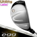 【高反発モデル】PRGR SUPER egg UTILITY Ladies' 4UT/5UT プロギア スーパー エッグ ユーティリティ レディス SUPER egg 専用シャフト SLEルール適合外品 [日本正規品] [2024年モデル] その1