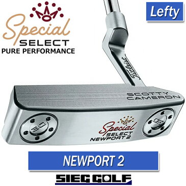 【レフティー】【2020年モデル】【タイトリスト】【スコッティキャメロン】SPECIAL SELECTNEWPORT 2 LH PUTTERスペシャル セレクトニューポート2 パター【Titleist】【Scotty Cameron】【日本正規品】【送料無料】