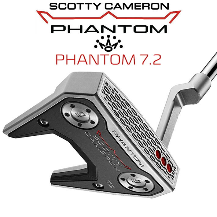 タイトリスト スコッティ キャメロン ファントム 7.2 2026 パター Titleist SCOTTY CAMERON PHANTOM 右用 日本正規品