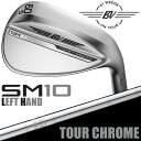 【レフティ/左用】タイトリスト VOKEY DESIGN SM10 ウェッジ ツアークローム BV105 スチールシャフト 日本正規品 ボーケイ エスエム テン...