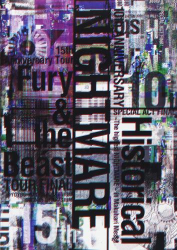 NIGHTMARE 10th ANNIVERSARY SPECIAL ACT FINAL Historical~The highest NIGHTMARE~ in Makuhari Messe NIGHTMARE 15th Anniversary Tour Fury the Beast TOUR FINAL @ YOYOGI NATIONAL STADIUM SECOND GYMNASIUM(DVD3枚組)