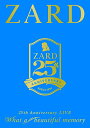 25周年記念ライブDVD ZARD 25th Anniversary LIVE“What a beautiful memory