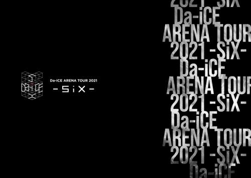 Da-iCE ARENA TOUR 2021 -SiX-(DVD3枚組)(初回生産盤)