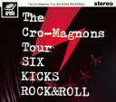 ザ・クロマニヨンズ ツアー SIX KICKS ROCKROLL (初回生産盤) (DVD) (特典なし)