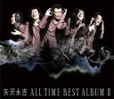 矢沢永吉 | ALL TIME BEST ALBUM II