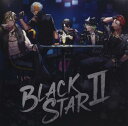 BLACKSTARII初回盤BLACK Ver.