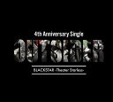 BLACKSTAR 4th Anniversary Single「Outsider」豪華盤