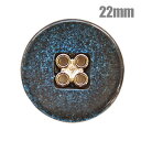 \期間限定10%OFF/ 丸カン風4つ穴ボタン(M28/30693) 22mm 9.御影ブルー 08Bg99_