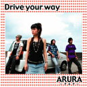 【送料無料】ARURA(アルア)/Drive your way【沖縄 琉球 音楽 CD】