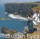 【送料無料】Hazukish Eyes/魔法の月【沖縄 琉球 音楽 CD】