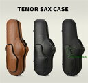 テナーサックス用ケース テナー 楽器 管楽器 TENOR SAX CASE セミハードケース ケース クッション付き 3WAY リュック ショルダー 手提げ