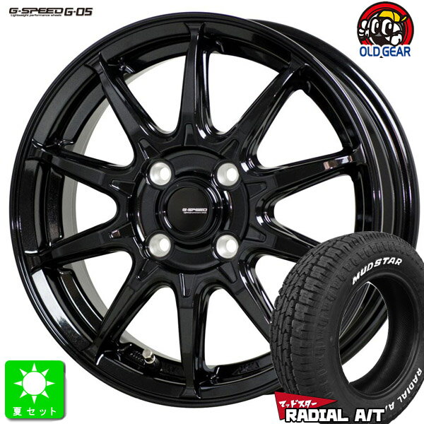 145/80R12 80/78(145R12 6PR)マッドスター MUDSTAR RADIAL A/T ホワイトレター新品 サマータイヤ ホイール4本セットGスピード G.Speed G-0512インチ 3.50B 4H100メタリックブラック組込み済 バランス調整済 taiya